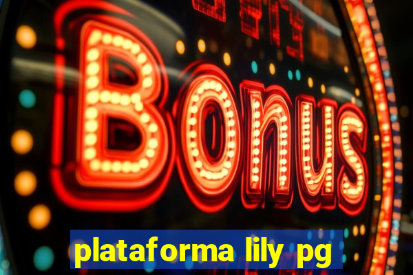 plataforma lily pg